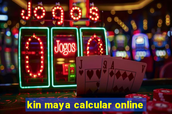 kin maya calcular online